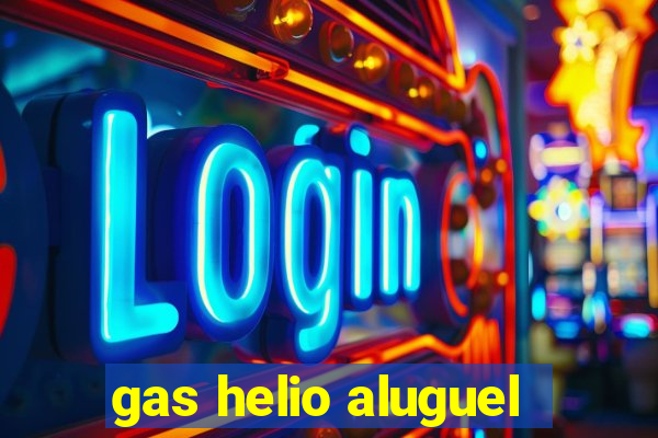 gas helio aluguel